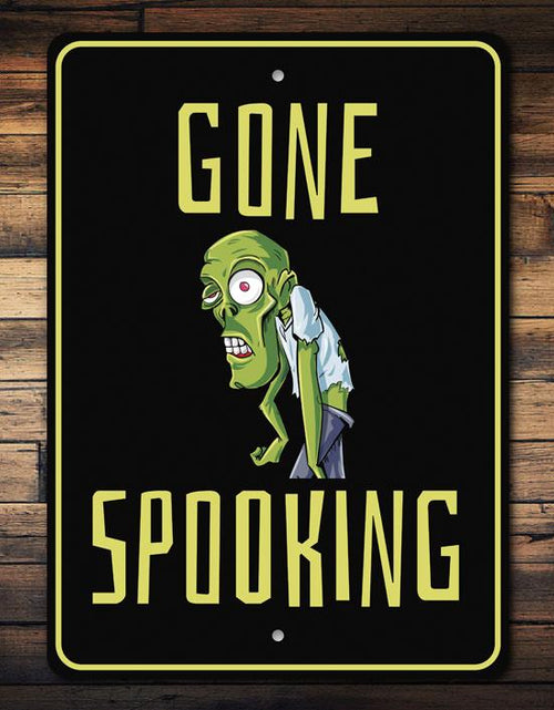 Load image into Gallery viewer, Gone Spooking Sign
