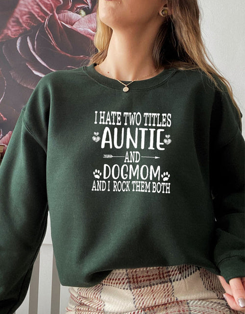 Load image into Gallery viewer, Auntie &amp; Dogmom Sweat Shirt
