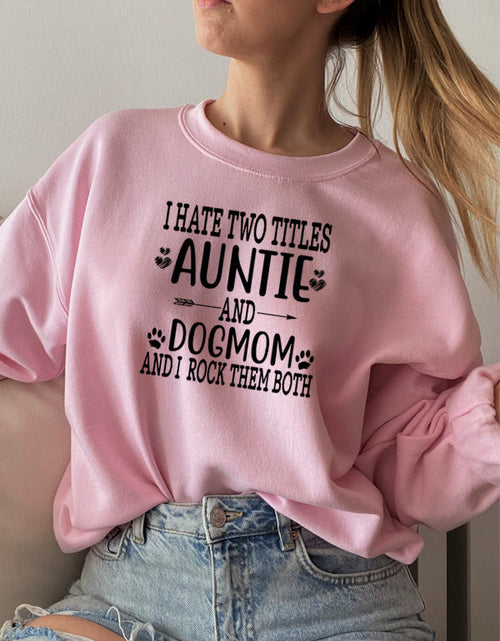 Load image into Gallery viewer, Auntie &amp; Dogmom Sweat Shirt
