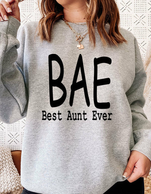 Load image into Gallery viewer, BAE Best Aunt Ever Sweat Shirt
