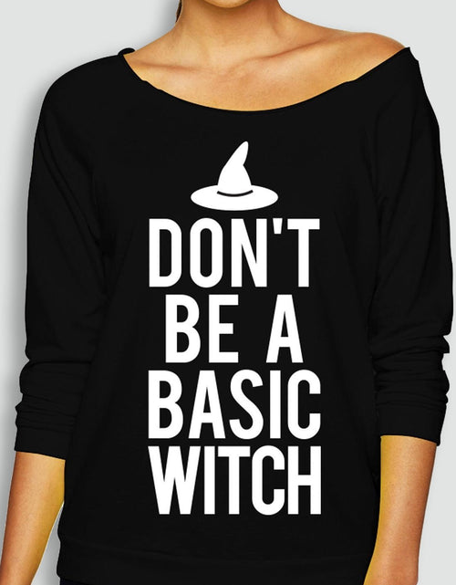 Load image into Gallery viewer, DON&#39;T be a BASIC WITCH Halloween Slouchy Sweatshirt
