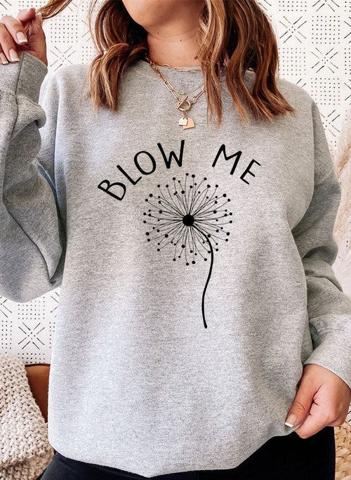 Blow Me Sweat Shirt