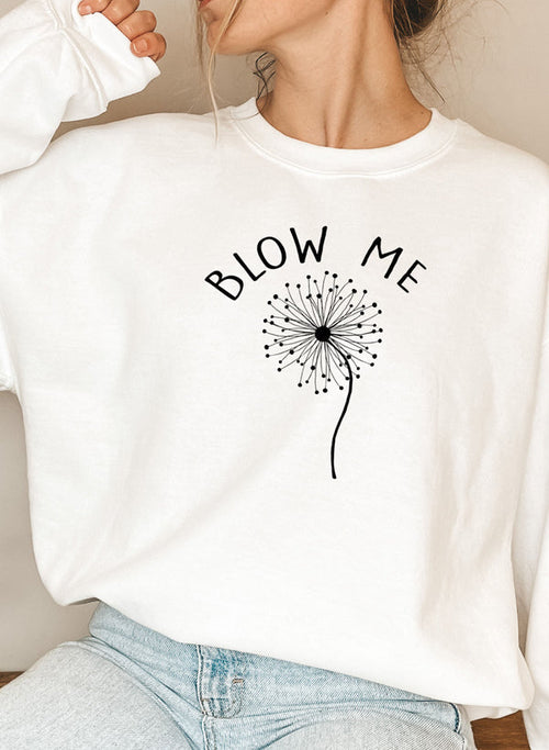 Blow Me Sweat Shirt