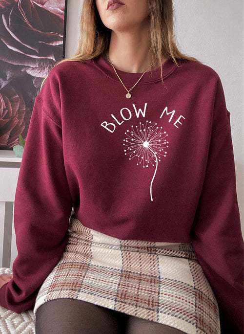 Blow Me Sweat Shirt