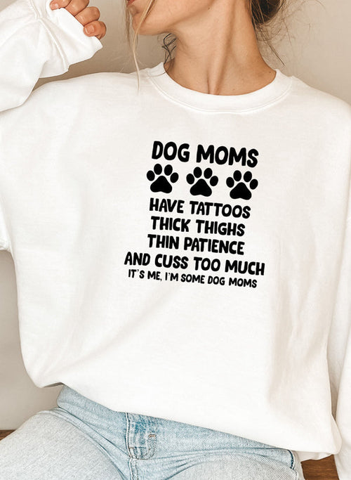 Dog Moms Sweat Shirt