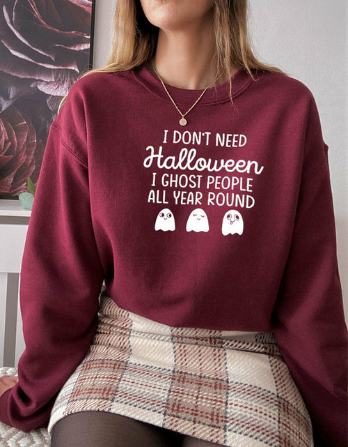 Load image into Gallery viewer, I Dont Need Halloween Sweat Shirt
