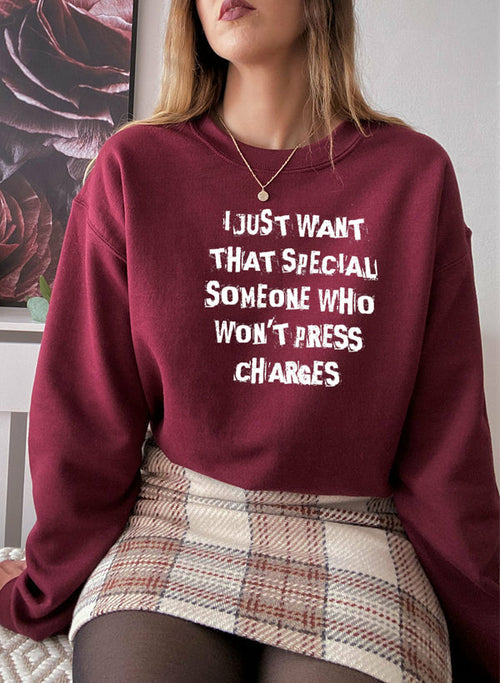 I Just Want That Special Someone Sweat Shirt