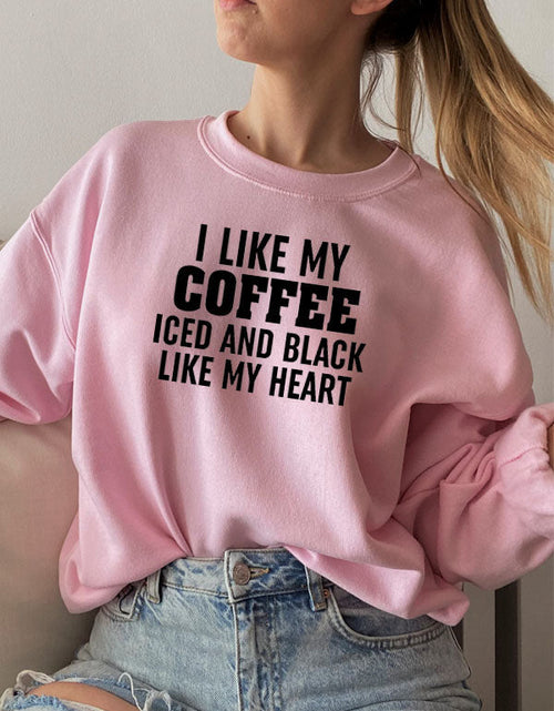 Load image into Gallery viewer, I Like My Coffee Iced And Black Like My Heart Sweat Shirt
