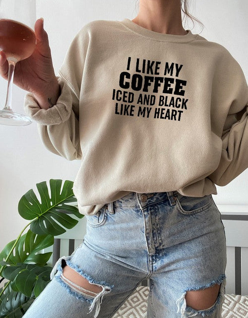 Load image into Gallery viewer, I Like My Coffee Iced And Black Like My Heart Sweat Shirt
