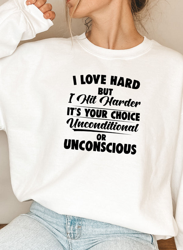 I Love Hard Sweat Shirt