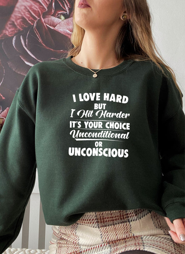 I Love Hard Sweat Shirt