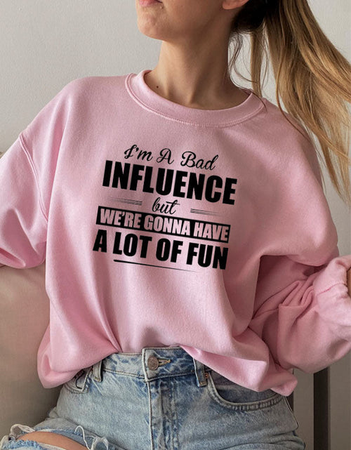 Load image into Gallery viewer, IM A BAD INFLUENCE Sweat Shirt
