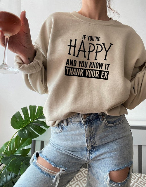 Load image into Gallery viewer, If Youre Happy And You Know It Sweat Shirt
