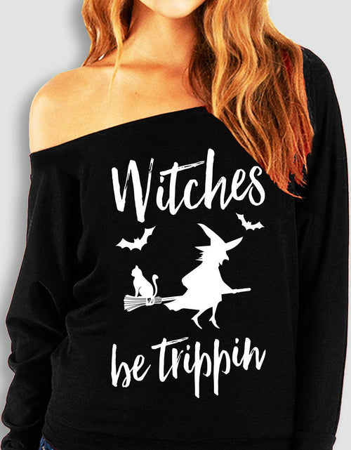 Load image into Gallery viewer, Witches Be Trippin Halloween Slouchy Sweatshirt Black
