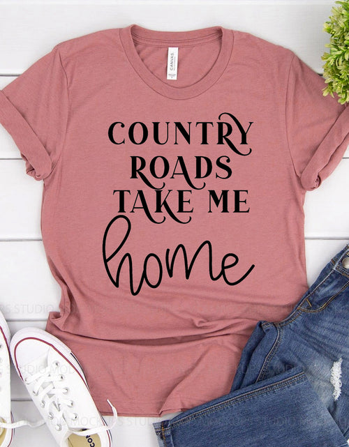 Load image into Gallery viewer, Country Roads Take Me Home Shirt
