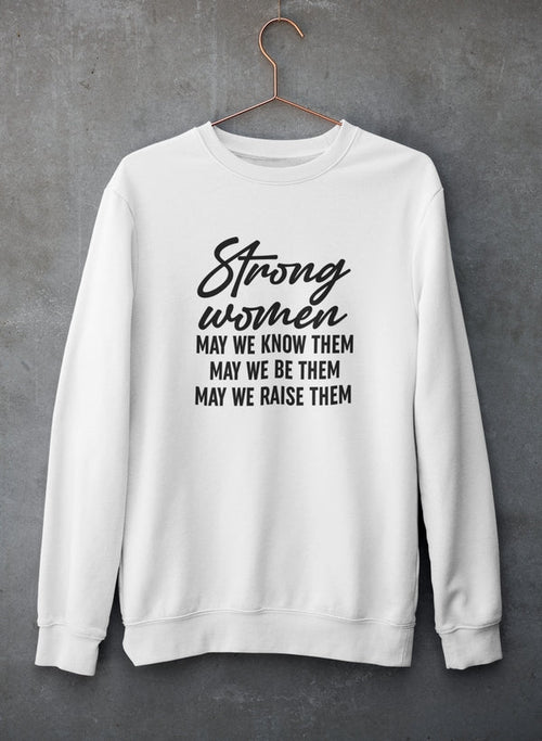 Strong Women Sweat Shirt